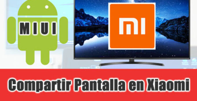 compartir-pantalla-xiaomi